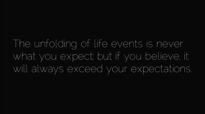 What do you expect from life?